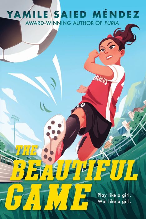 Text: „Yamile Saied Méndez“, „The Beautiful Game“, „Play like a girl. Win like a girl.“ Illustration: Mädchen spielt Fußball.