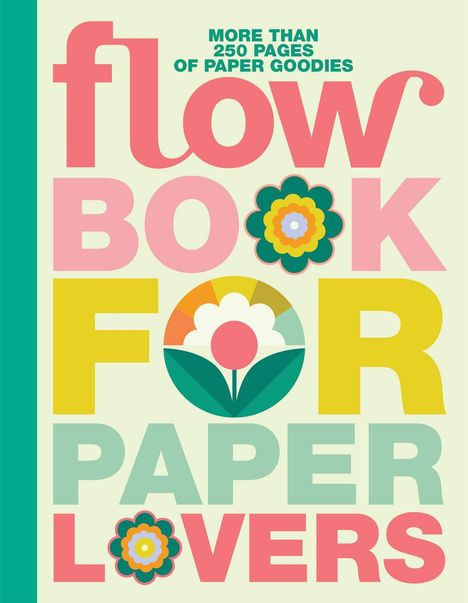 Text: "Flow Book for Paper Lovers." Bunte Buchstaben mit Blumenmotiven auf hellem Hintergrund.
