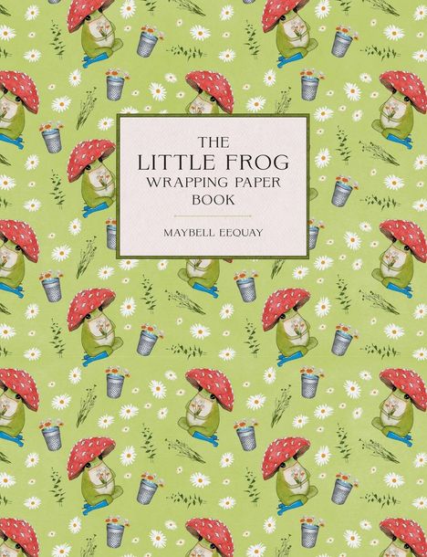 "The Little Frog Wrapping Paper Book" von Maybell Eequay. Illustration von Fröschen mit Pilzhüten auf grünem Hintergrund.