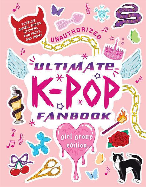 "Unauthorized Ultimate K-Pop Fanbook - Girl Group Edition" umgeben von bunten, verspielten Stickern wie Flügel, Katze, Schlange.