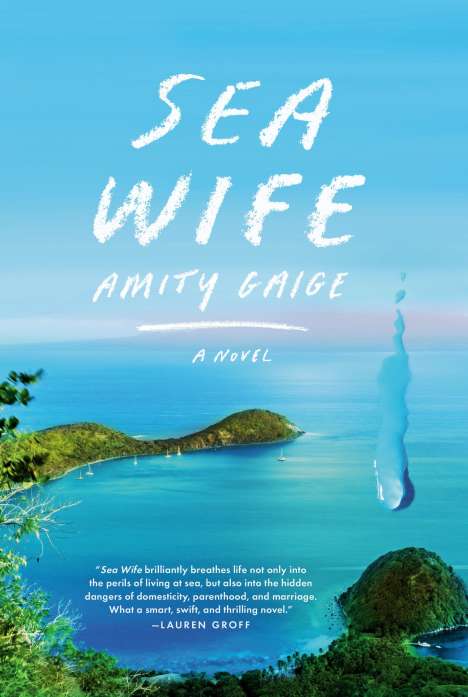 Amity Gaige: Gaige, A: Sea Wife, Buch