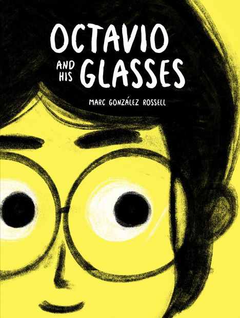 Marc González Rossell: Octavio and His Glasses, Buch