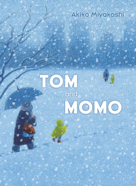 Text: "Tom and Momo" und "Akiko Miyakoshi". Illustration: Schneelandschaft mit Personen und Regenschirm.