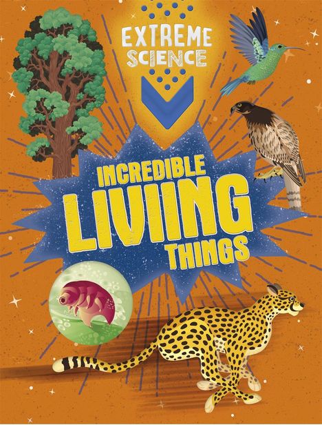 Jon Richards: Extreme Science: Incredible Living Things, Buch