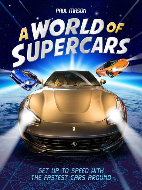"PAUL MASON, A WORLD OF SUPERCARS, GET UP TO SPEED WITH THE FASTEST CARS AROUND" steht vor einem Weltraumhintergrund.