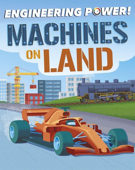 Kay Barnham: Engineering Power!: Machines on Land, Buch