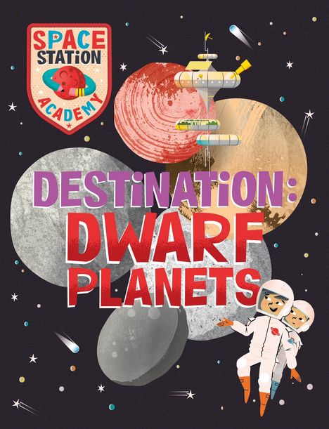 Sally Spray: Space Station Academy: Destination Dwarf Planets, Buch