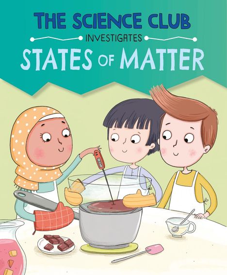 Mary Auld: The Science Club Investigate: States of Matter, Buch