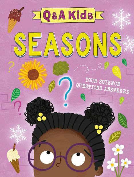 „Q&A Kids SEASONS“ und „Your Science Questions Answered“ mit Illustrationen von Eis, Blättern, einer Sonnenblume und einem Kind.