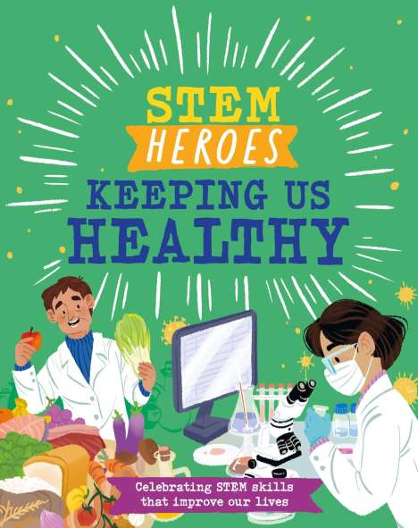 Tom Jackson: STEM Heroes: Keeping Us Healthy, Buch