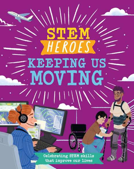 Tom Jackson: STEM Heroes: Keeping Us Moving, Buch