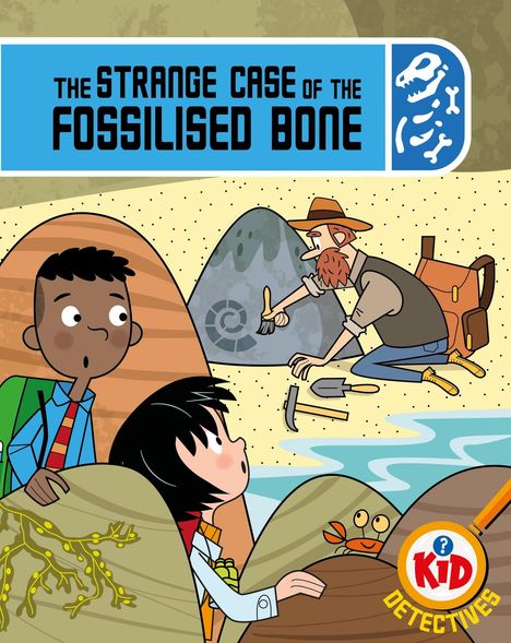 Adam Bushnell: Kid Detectives: The Strange Case of the Fossilised Bone, Buch