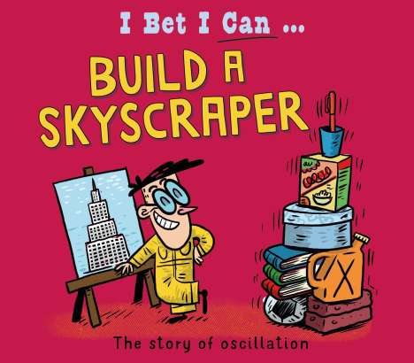 Tom Jackson: I Bet I Can: Build a Skyscraper, Buch