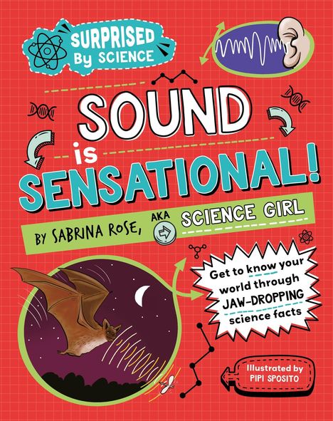 Sabrina Rose Science Girl: Surprised by Science: Sound is Sensational!, Buch