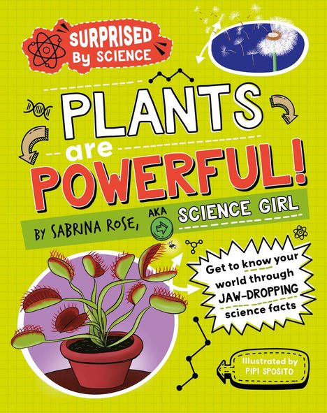 Sabrina Rose Science Girl: Surprised by Science: Plants are Powerful!, Buch