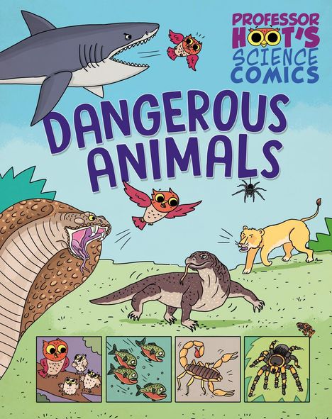 Greta Birch: Professor Hoot's Science Comics: Dangerous Animals, Buch
