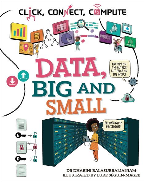 Dharini Balasubramaniam: Click, Connect, Compute: Data, Big and Small, Buch