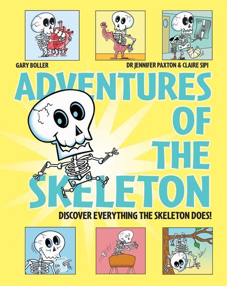„ADVENTURES OF THE SKELETON. DISCOVER EVERYTHING THE SKELETON DOES!“ In bunten Feldern tanzt ein fröhliches Skelett.