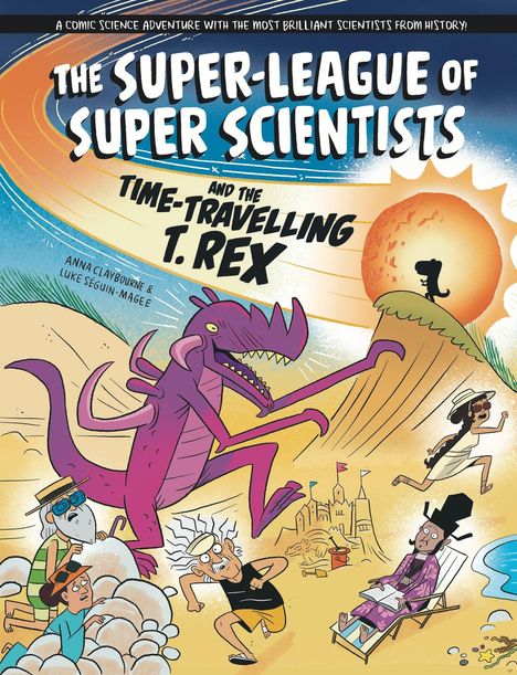 „The Super-League of Super Scientists and the Time-Travelling T. Rex“. Illustration: Wissenschaftler fliehen vor lila Tyrannosaurus Rex am Strand.