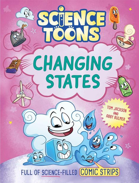 "Science Toons: Changing States. Full of science-filled comic strips. Tom Jackson and Abby Bulmer." Cartoon mit Wolke, Eiswürfel und Tropfen.