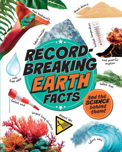 Text: "Record-Breaking Earth Facts", "And the SCIENCE behind them!", "most biodiversity", "tallest mountain". Illustration.