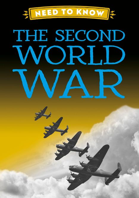 Text: "NEED TO KNOW THE SECOND WORLD WAR." Silhouette von Flugzeugen vor gelb-grauem Himmel.