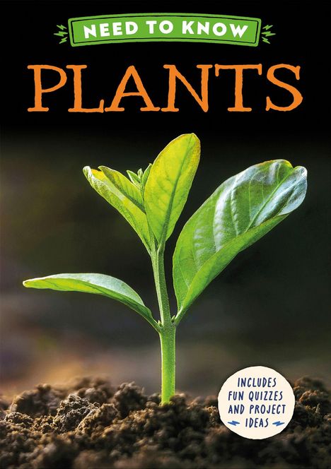 "Need to Know: Plants" und "Includes fun quizzes and project ideas". Eine kleine Pflanze im Vordergrund.