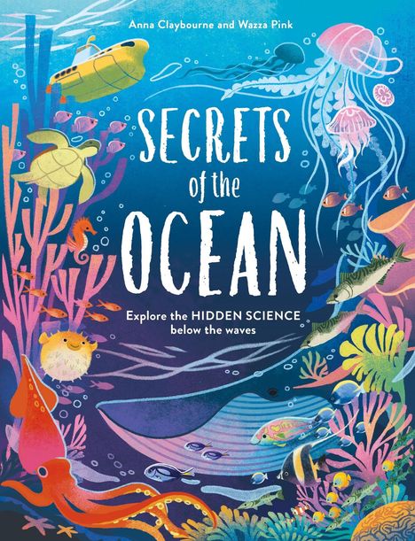 "Secrets of the Ocean. Explore the hidden science below the waves." Bunte Unterwasserwelt mit Tieren und Pflanzen.