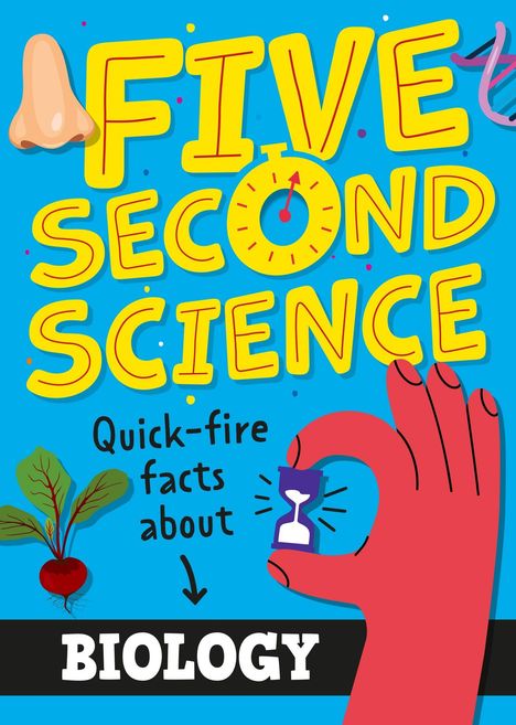 "FIVE SECOND SCIENCE" in gelben Buchstaben. Eine rote Hand hält eine Sanduhr, eine Nase und eine Rübe sind abgebildet.