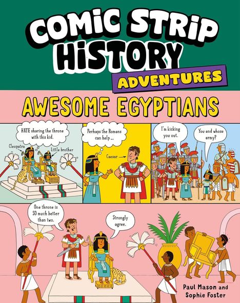 "Comic Strip History Adventures: Awesome Egyptians." Comic mit Cleopatra, Caesar und Römern in humorvoller Interaktion.