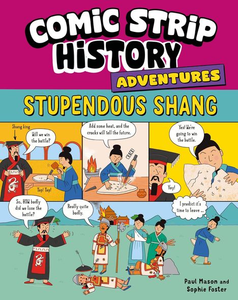 Titel: "Comic Strip History Adventures: Stupendous Shang". Szenen von alten Schlachten und Vorhersagen.