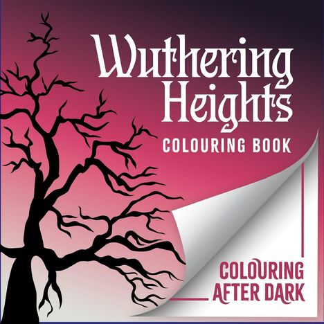 "Wuthering Heights Colouring Book; Colouring After Dark." Silhouette eines Baumes vor einem pink-violetten Himmel.
