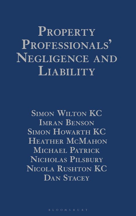 Text: "Property Professionals’ Negligence and Liability". Autoren: Simon Wilton KC, Imran Benson, Simon Howarth KC. Dunkelblauer Hintergrund.