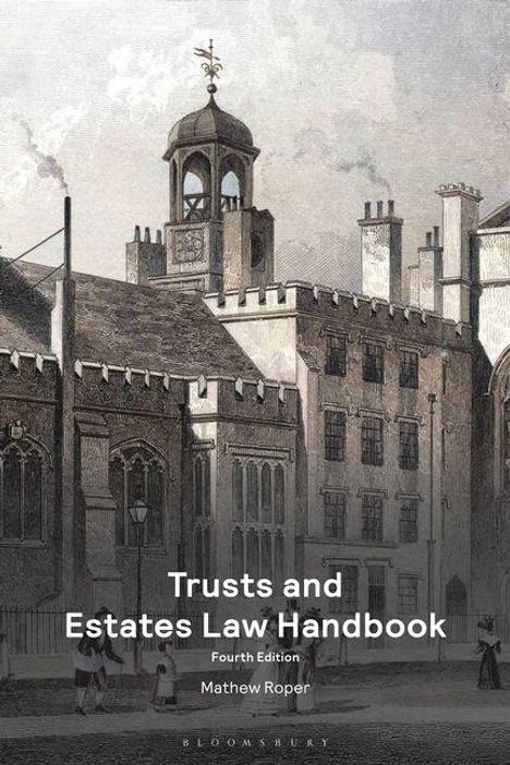 Text: "Trusts and Estates Law Handbook, Fourth Edition, Mathew Roper." Illustration eines alten Gebäudes mit Turm.