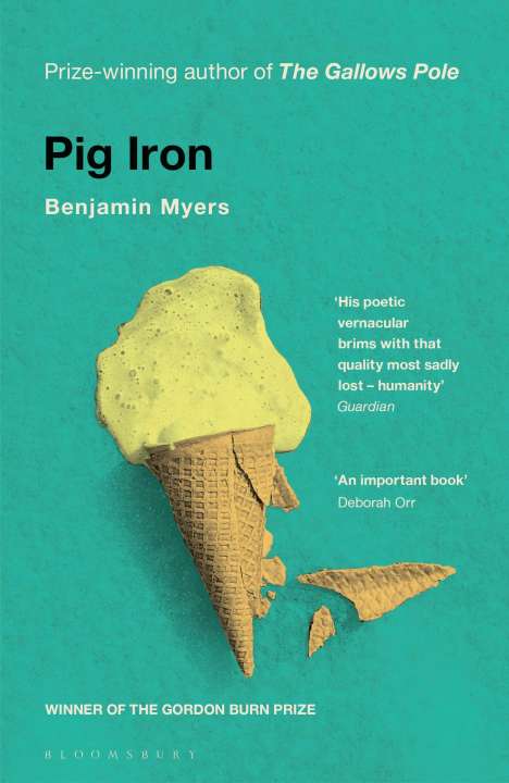Benjamin Myers: Pig Iron, Buch