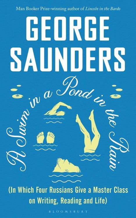 George Saunders: A Swim in a Pond in the Rain, Buch