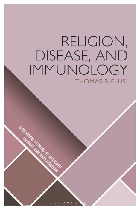 Thomas B. Ellis: Religion, Disease, and Immunology, Buch