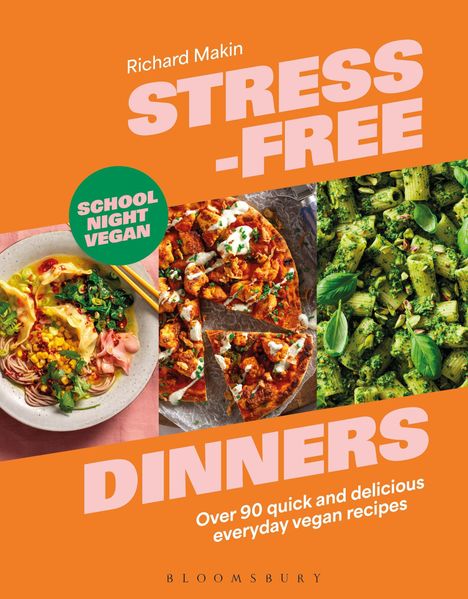 Text: "Stress-Free Dinners", "School Night Vegan", "Over 90 quick and delicious everyday vegan recipes". Drei Essensbilder.