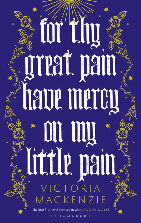 Victoria MacKenzie: For Thy Great Pain Have Mercy On My Little Pain, Buch