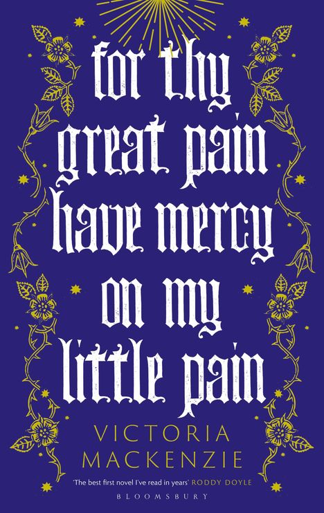 Victoria Mackenzie: For Thy Great Pain Have Mercy On My Little Pain, Buch