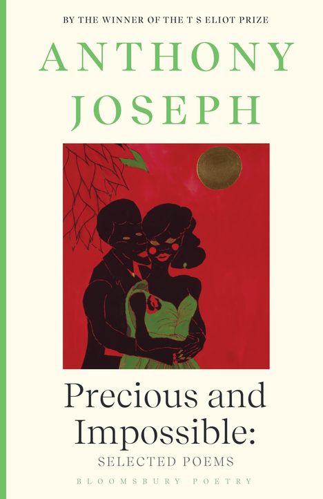 Anthony Joseph: Precious &amp; Impossible: Selected Poems, Buch