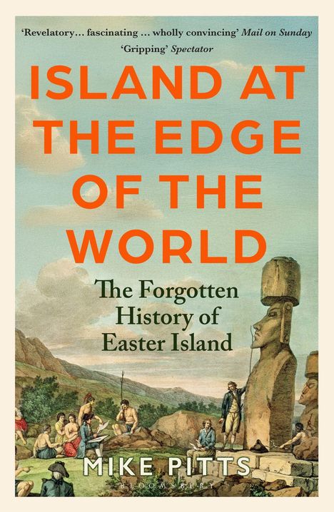 "Island at the Edge of the World: The Forgotten History of Easter Island" von Mike Pitts. Illustration von Menschen und Moai.