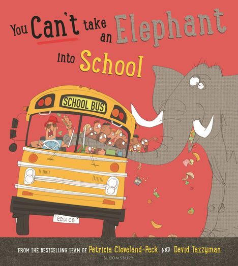 „You can't take an elephant into school“ steht auf rotem Hintergrund. Ein Elefant drückt einen Schulbus.