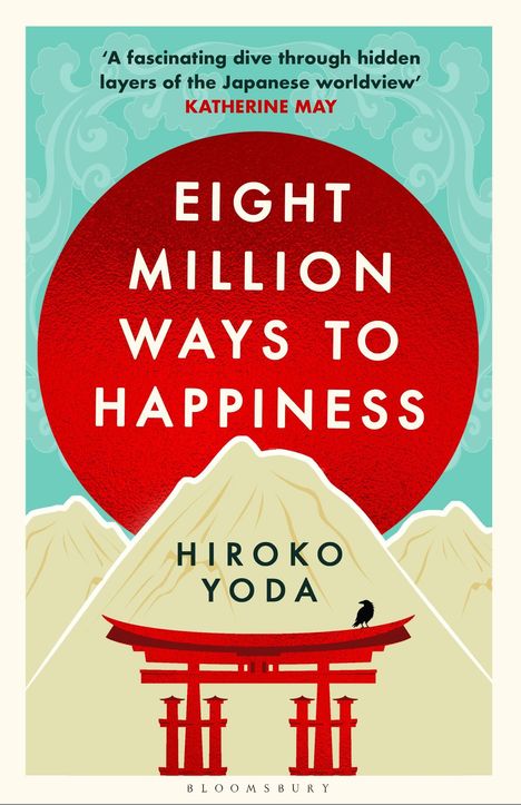 Oben steht "HIROKO YODA". Darunter: "EIGHT MILLION WAYS TO HAPPINESS". Berge, Torii, Sonnenkreis.