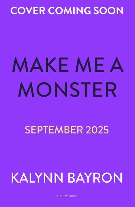 Kalynn Bayron: Make Me a Monster, Buch