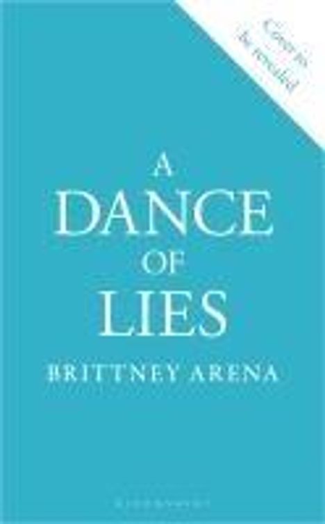 Brittney Arena: A Dance of Lies, Buch