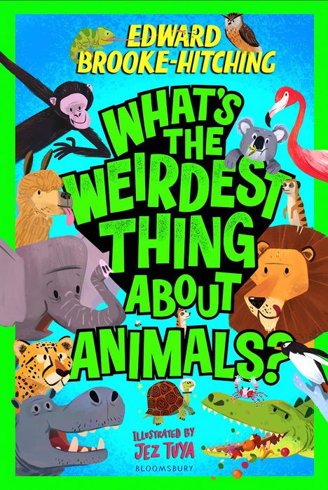 Edward Brooke-Hitching: What's the Weirdest Thing About Animals?, Buch