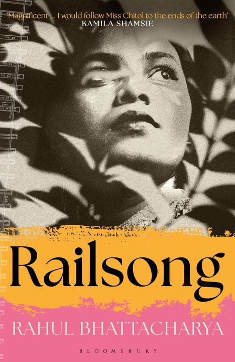 "Magnificent ... I would follow Miss Chitol to the ends of the earth" KAMILA SHAMSIE. Railsong, Rahul Bhattacharya. Kopf einer Frau.