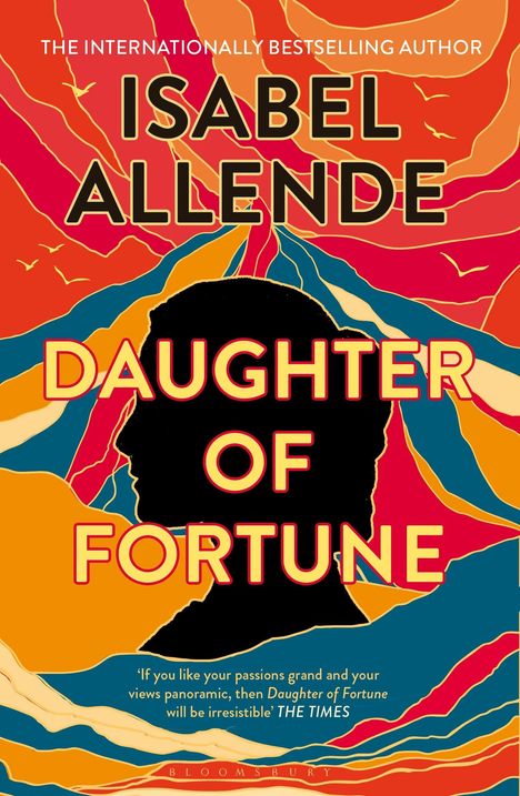 Schriftzug: "Isabel Allende", "Daughter of Fortune". Silhouette und bunte, abstrakte Muster umgeben die Schrift.