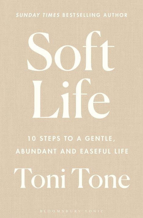 „Soft Life“ von Toni Tone. Ein Buchumschlag mit subtilem, hellem Design.